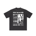 DON'T BE AN ASS (Oversized Tee)